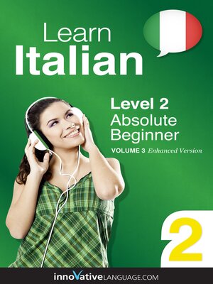 cover image of Learn Italian - Level 2: Absolute Beginner, Volume 3